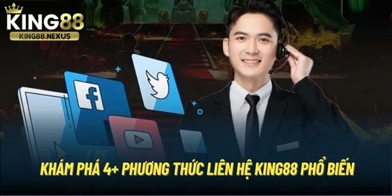 Liên hệ king88 Có bốn phương pháp liên hệ phổ biến tại nhà cái king88