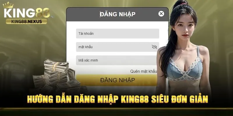 Đăng nhập king88 Các bước đăng nhập tài khoản chơi king88 nhanh nhất